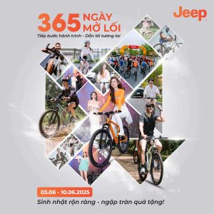 🎉 365 NGÀY MỞ LỐI – JEEP BICYCLE VIỆT NAM TRÒN 1 TUỔI  (3.6.2024 – 3.6.2025)