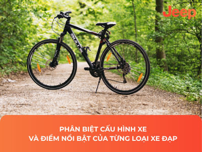 Phân Biệt Cấu Hình Xe Và Điểm Nổi Bật Của Từng Loại Xe Đạp